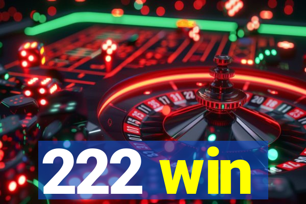 222 win